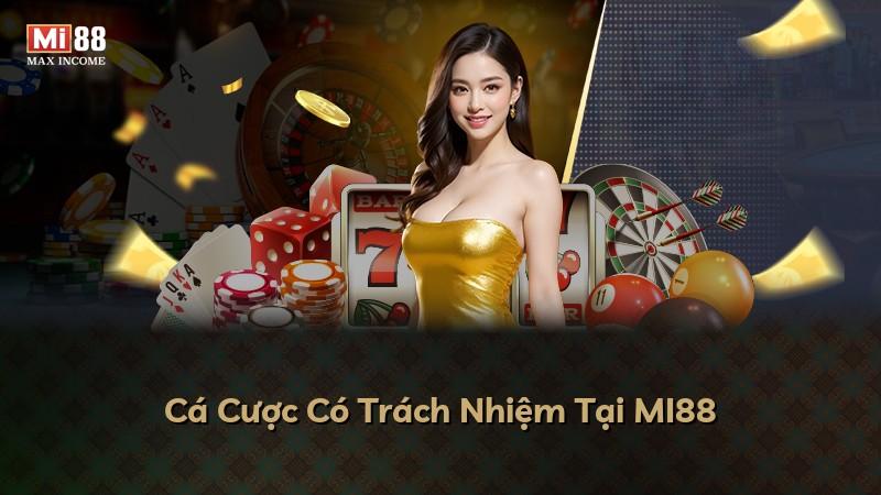 Cá Cược Có Trách Nhiệm Tại MI88