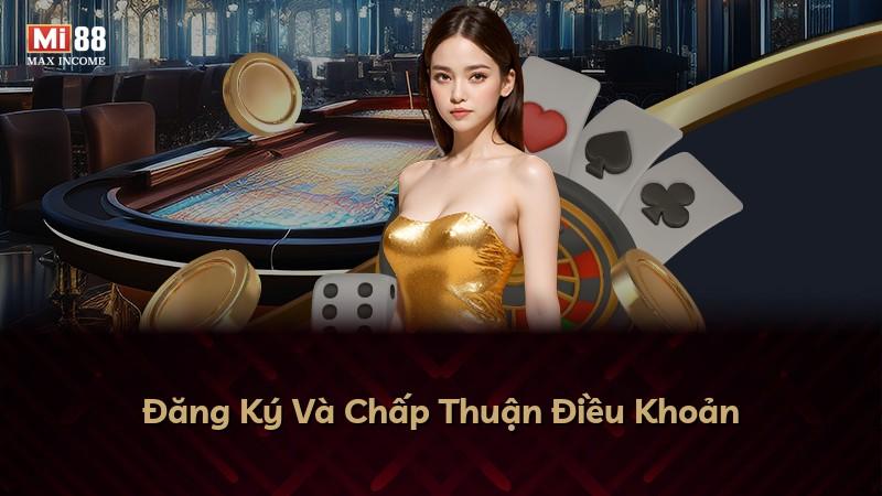 Đăng Ký Và Chấp Thuận Điều Khoản