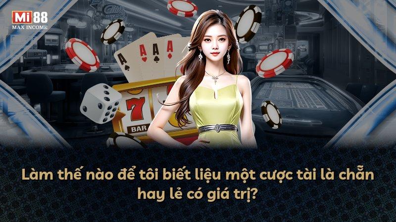 Làm thế nào để tôi biết liệu một cược tài là chẵn hay lẻ có giá trị?