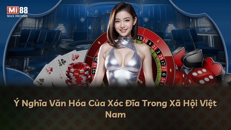 Ý Nghĩa Văn Hóa Của Xóc Đĩa Trong Xã Hội Việt Nam